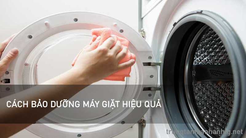 Cách bảo dưỡng máy giặt thế nào.