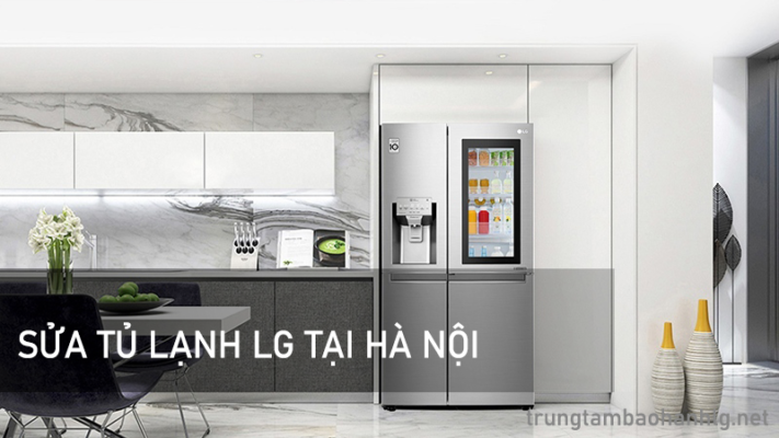 Sửa tủ lạnh LG tại Hà Nội