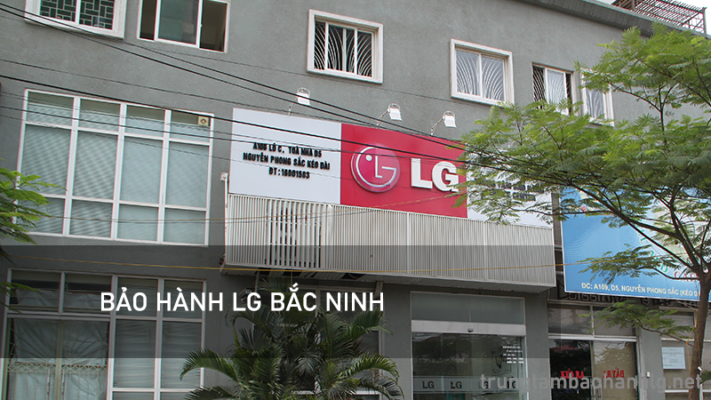 Trung tâm bảo hành LG tại Bắc Ninh