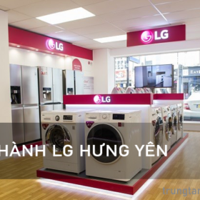 Trung tâm bảo hành LG tại Hưng Yên