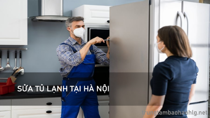 Dịch vụ sửa tủ lạnh tại Hà Nội